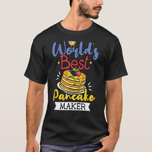 Camiseta Los mejores creadores de panqueques del mundo: el  (Anverso)