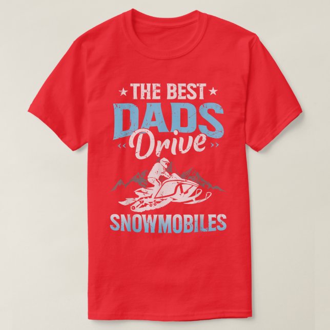 Camiseta Los Mejores Dads Conducen Snowmobiles El Día De Lo (Diseño del anverso)