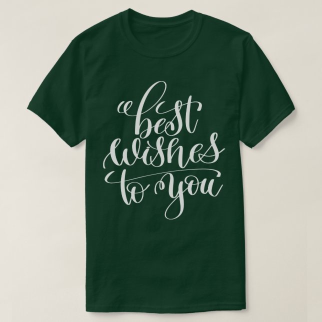 Camiseta Los Mejores Deseos Para Usted 1 (Diseño del anverso)