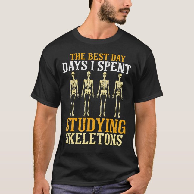 Camiseta Los mejores días que pasé estudiando esqueletos an (Anverso)