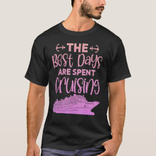 Camiseta Los Mejores Días Son Viajes De Cruceros Para Vacac