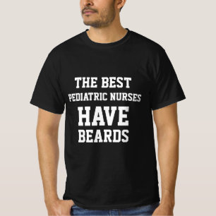 Camiseta Los mejores enfermeros pediátricos tienen barba Ca