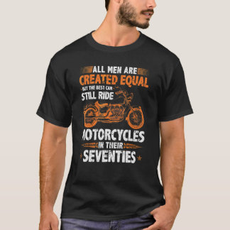 Camiseta Los Mejores Hombres Todavía Pueden Montar En Motoc