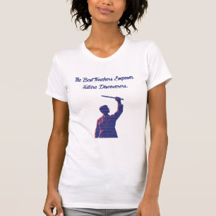 Camiseta Los mejores maestros capacitan a futuros descubrid
