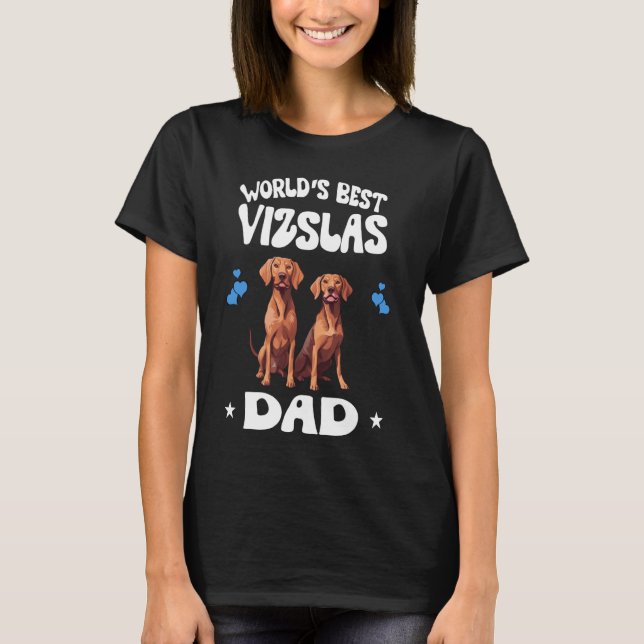 Camiseta Los mejores Mascotas de perro de Vizsla Dad del mu (Anverso)