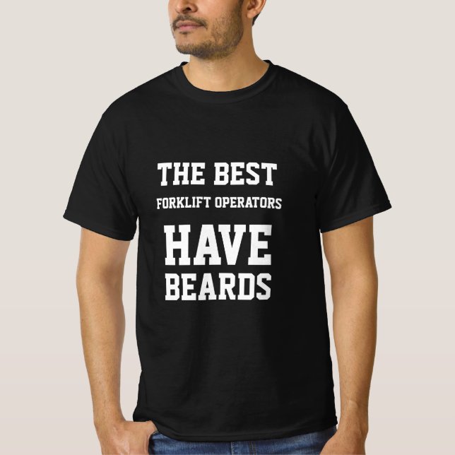 Camiseta Los Mejores Operadores de Montacargas Tienen Barba (Anverso)