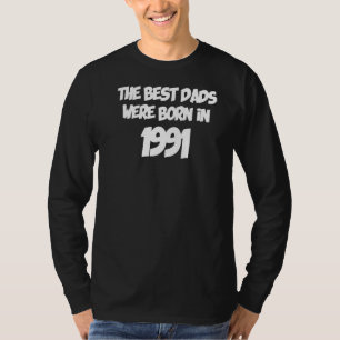 Camiseta Los Mejores Papás Nacieron En 1991 Premium