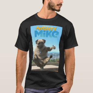 Camiseta Los Mejores Regalos De Mike Poderosos Para Los Fan