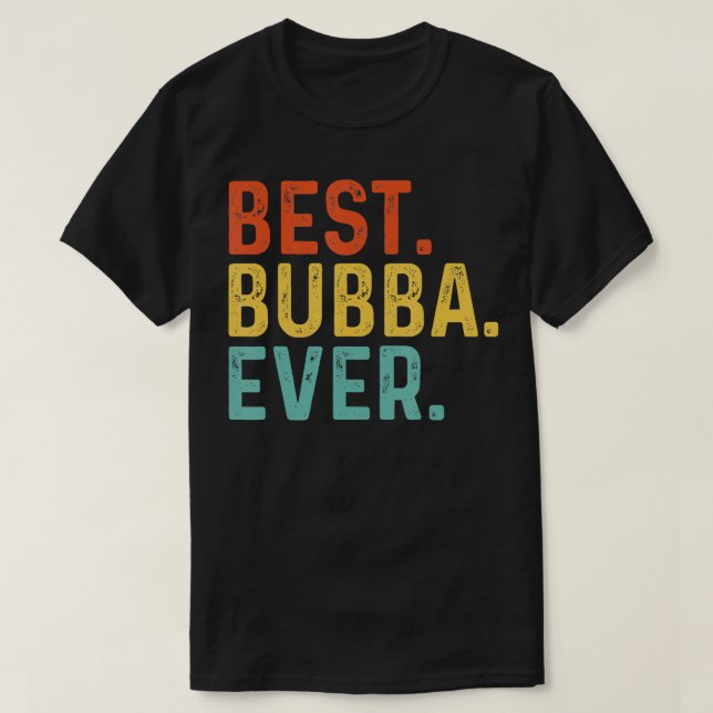 Camiseta Los mejores regalos únicos de Bubba jamás retro (Diseño del anverso)