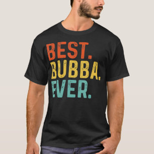 Camiseta Los mejores regalos únicos de Bubba jamás retro