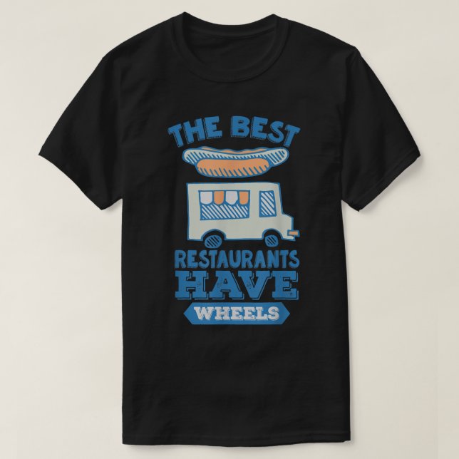 Camiseta Los mejores restaurantes tienen ruedas - Comida ca (Diseño del anverso)