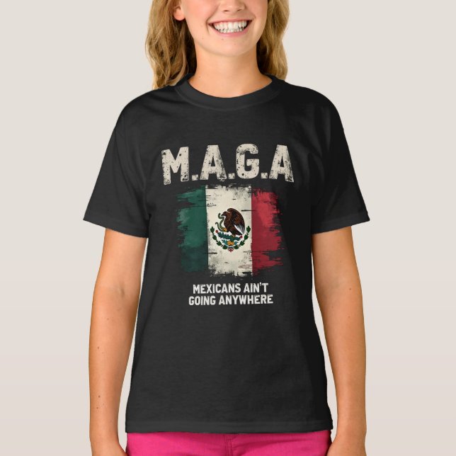 Camiseta Los mexicanos de MAGA no van a ninguna parte (Anverso)