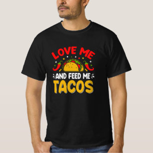 Camiseta Los mexicanos me aman y me alimentan con tacos