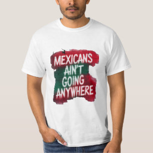 Camiseta Los mexicanos no van a ninguna parte - graffiti ur