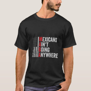 Camiseta Los mexicanos no van a ninguna parte norteamerican