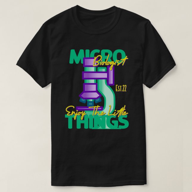 CAMISETA LOS MICROBIOLOGISTAS DISFRUTAN DE LAS PEQUEÑAS COS (Diseño del anverso)