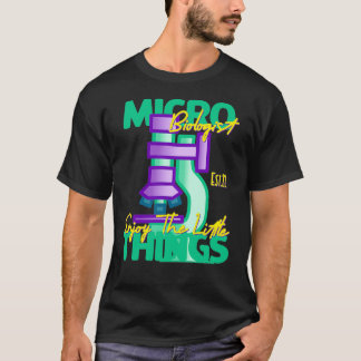 CAMISETA LOS MICROBIOLOGISTAS DISFRUTAN DE LAS PEQUEÑAS COS
