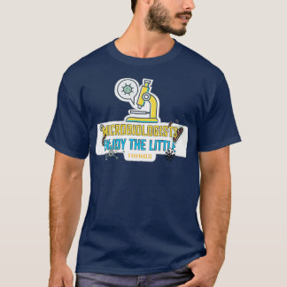Camiseta Los Microbiólogos Disfrutan Las Pequeñas Cosas 2