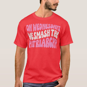 Camiseta Los Miércoles Se Rompe El Patriarcado Feminis Rosa