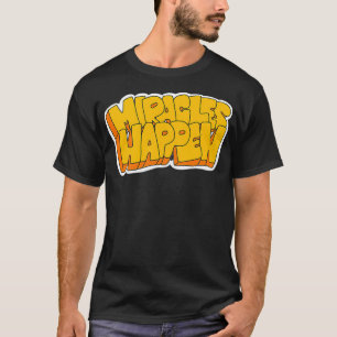 Camiseta Los milagros ocurren 