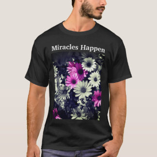 Camiseta Los milagros ocurren en Daisies Inspiradores