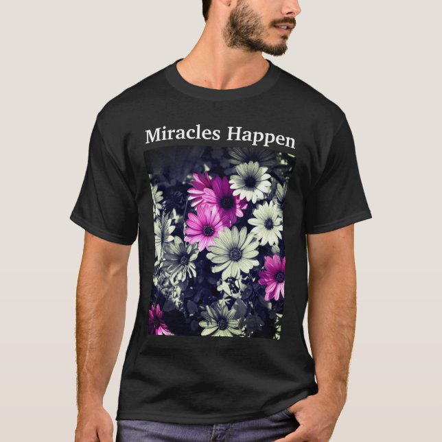 Camiseta Los milagros ocurren en Daisies Inspiradores (Anverso)