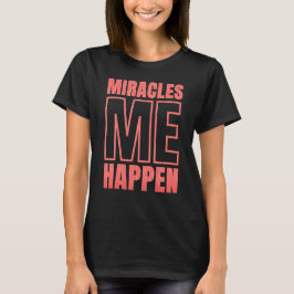 Camiseta Los milagros ocurren - SOY MILAGRO