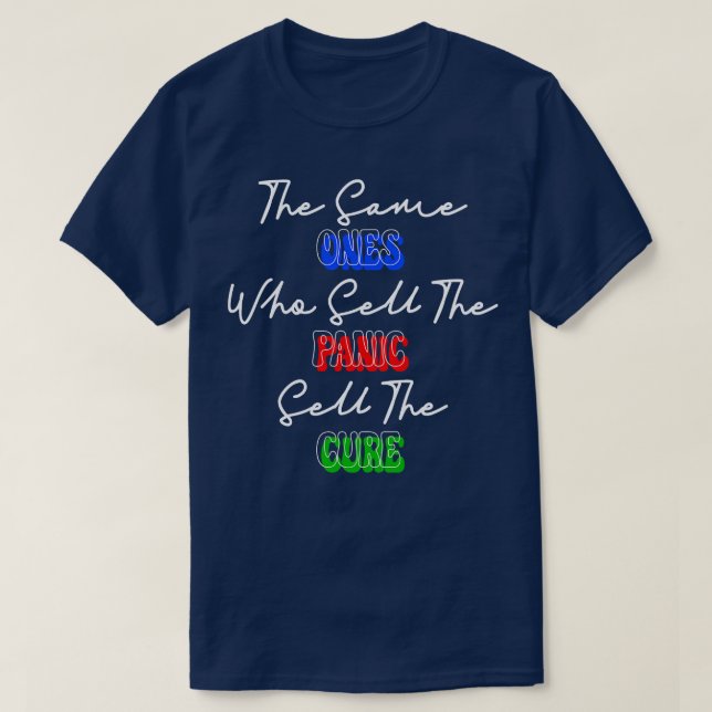 Camiseta Los Mismos Que Venden El Pánico Venden La Cura (Diseño del anverso)