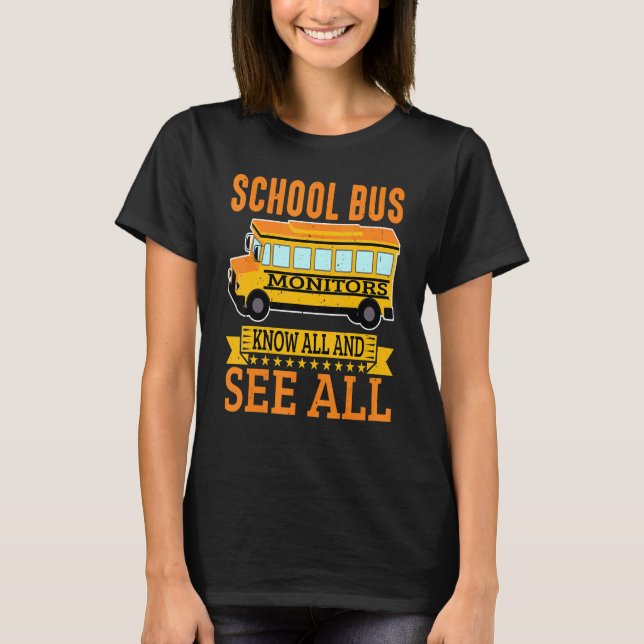 Camiseta Los Monitores De Autobús Escolares Saben Todo Y Ve (Anverso)