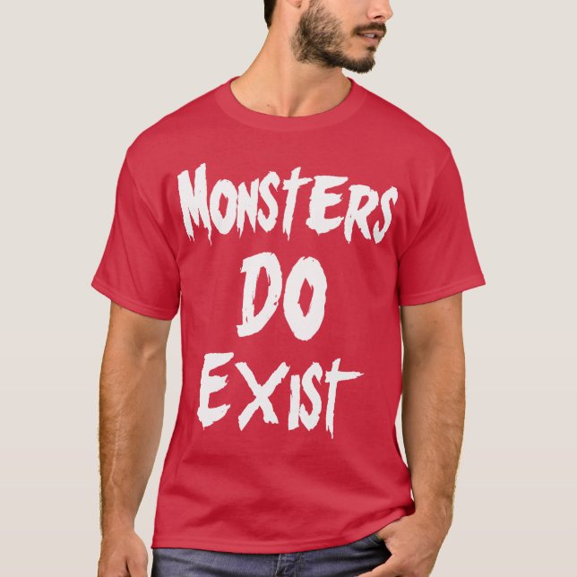 Camiseta Los monstruos existen (Anverso)