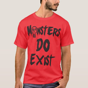 Camiseta Los monstruos existen