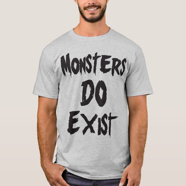 Camiseta Los monstruos existen (Anverso)
