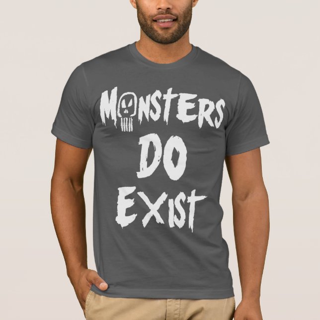 Camiseta Los monstruos existen (Anverso)