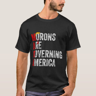 Camiseta Los morones están gobernando a Estados Unidos... D