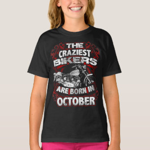 Camiseta Los motociclistas más locos nacen en octubre