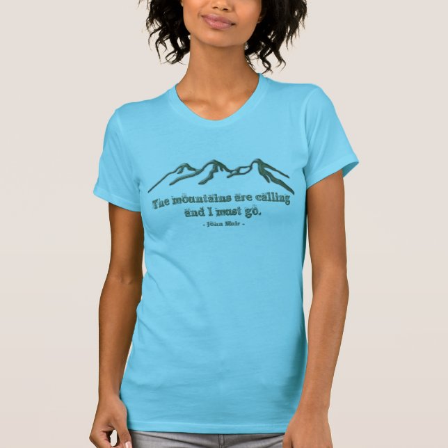 Camiseta Los mtns inclinados nieve son llamar-Juan Muir (Anverso)