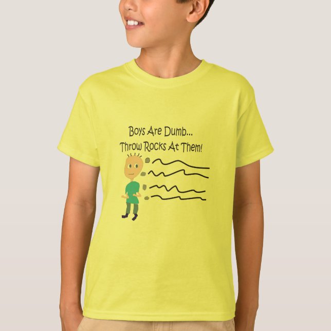 Camiseta ¡Los muchachos son "rocas mudas del tiro en ellos! (Anverso)