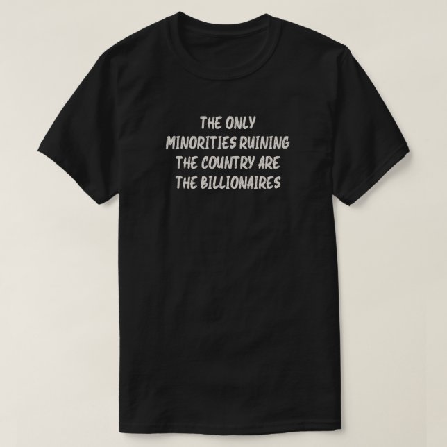 Camiseta Los multimillonarios están arruinando al país (Diseño del anverso)