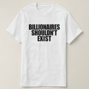 Camiseta Los multimillonarios no deberían existir