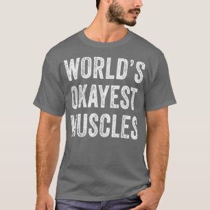 Camiseta Los mundos divertidos y los músculos más Okayest G
