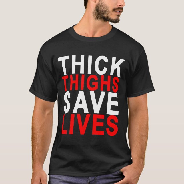 Camiseta Los MUSLOS GRUESOS AHORRAN LIVES.png (Anverso)