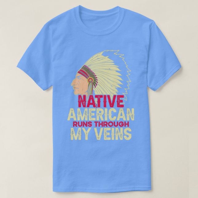 Camiseta los nativos americanos corren por mis venas (Diseño del anverso)
