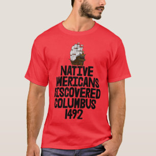 Camiseta Los nativos estadounidenses descubrieron Colón 149