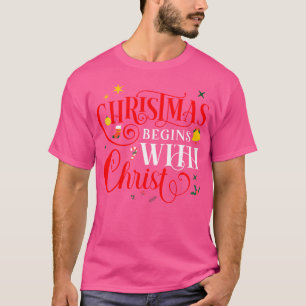 Camiseta Los navidades comienzan con la fe de Cristo Jesús