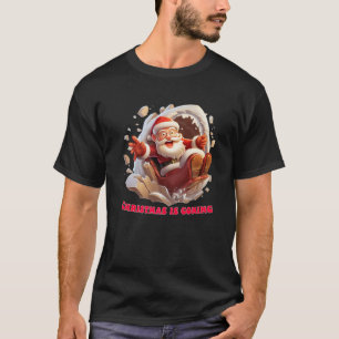 Camiseta Los navidades Se Están Volviendo Graciosos.