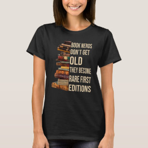 Camiseta Los nerds del libro no envejecen, se vuelven raros