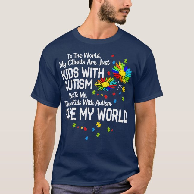 Camiseta Los niños con autismo son mi BCBA mundial RBT ABA (Anverso)