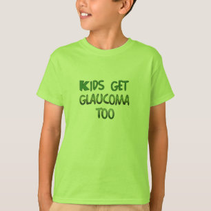Camiseta los niños consiguen glaucoma también