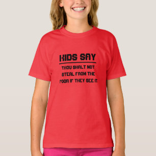 Camiseta Los niños dicen: Shalt de mil no robar de los