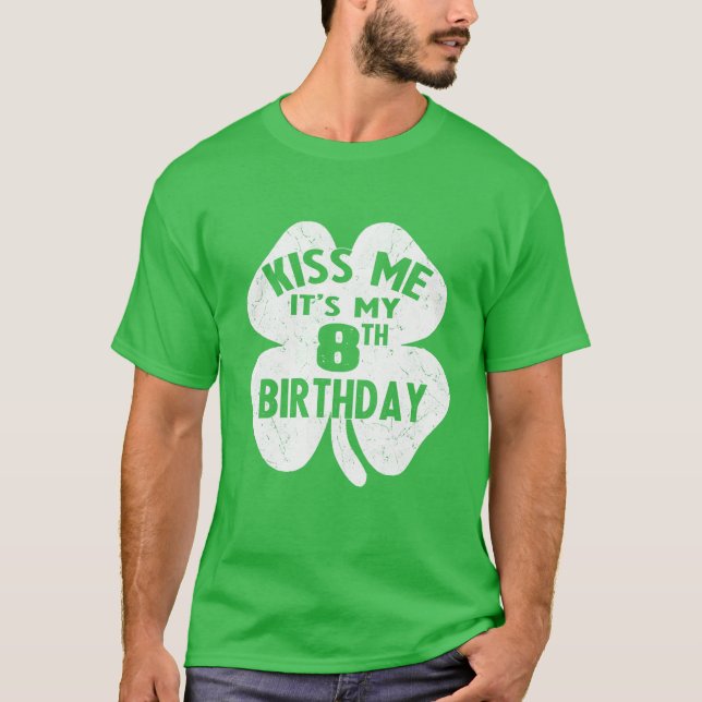 Camiseta Los niños me besan es mi octavo cumpleaños, Día de (Anverso)